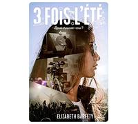 Trois fois l'été: Lequel choisirez-vous ?