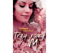 Trois fois m - Justyna Chrobak (Literatur, Roman auf Polnisch)