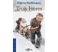 Trois freres - PIERRE HOFFMANN - Deboree Eds - Poche - Roman