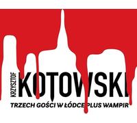 Trois gars dans un bateau et un vampire - Krzysztof Kotowski (Literatur, Thriller auf Polnisch)
