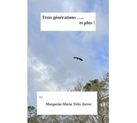 TROIS GÉNÉRATIONS ET PLUS