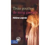 Trois gouttes de sang grenat Edition en gros caractères - Hélène Legrais - Libra Diffusio - broché - Roman