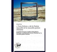 Trois Grâces ' De La Poésie Nouvelle Et La Nouvelle Poésie Chinoise