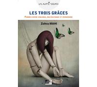 TROIS GRâCES LES FEMMES EN - Zohra Mahi - Points Sur Les I Eds Les - broché - Essai
