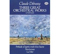 Trois Grandes Oeuvres Orchestrales (Prélude à l'ap - Conducteur