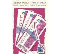 Trois Guinées Virginia Woolf (Auteur), Cécile Wajsbrot (Traduction)