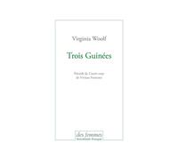 Trois guinées - - Virginia Woolf - Des Femmes - Antoinette Fouque - Livre