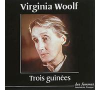Trois guinées - Virginia Woolf - Des Femmes - Antoinette Fouque - Livre CD - Textes lus CD