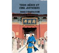 Trois héros et cinq justiciers: Volume 2 (Chapitres 41-80)