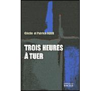 Trois heures à tuer - Cecile Roux - Rocher Eds Du - broché - Essai