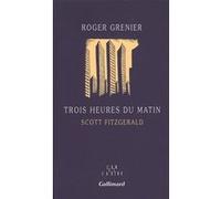 Roger Grenier – Trois heures du matin – Biographie – Broché (Gallimard)