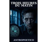 Trois heures du matin: Un roman policier noir