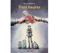 Trois Heures - Mana Neyestani - Ca Et La Eds - broché - Bande dessinée