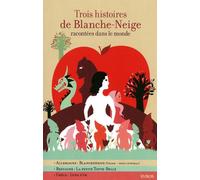 Trois histoires de Blanche-Neige racontées dans le monde - Gilles Bizouerne - Syros Jeunesse - broché - Contes et légendes jeunesse