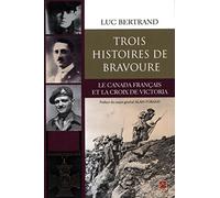Trois histoires de bravoure : Le Canada français
