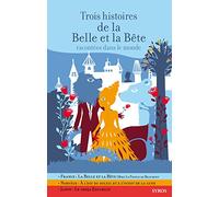 Trois histoires de la Belle et la Bête