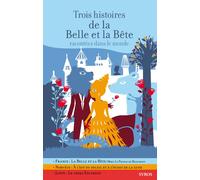 Trois histoires de la Belle et la Bête racontées dans le monde - Gilles Bizouerne - Syros Jeunesse - broché - Contes et légendes jeunesse