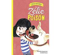 Trois histoires de Zélie et Poison - Dès 7 ans