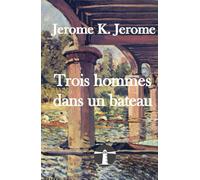 Trois hommes dans un bateau: sans compter le chien !