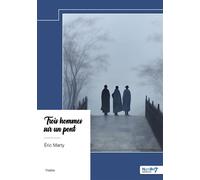 Trois hommes sur un pont - Éric Marty - Nombre 7 - broché - Théâtre