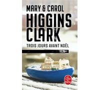 Trois jours avant Noël - Mary Higgins Clark - Lgf - Poche - Roman