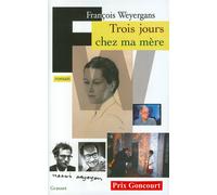 Trois jours chez ma mere - François Weyergans - Grasset - broché - Roman