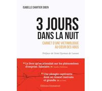 Trois jours dans la nuit : Carnet d'une victimologue au coeur des abus