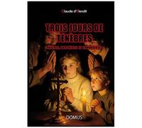 Trois jours de ténèbres: Contexte, prophéties et chronologie