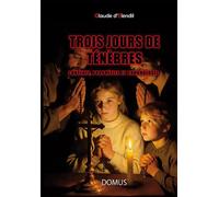 Trois jours de ténèbres Contexte, prophéties et chronologie - Claude d' Elendil - Domus Seconde Chance - broché - Essai
