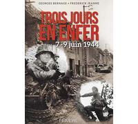 Trois jours en enfer: 7-9 juin 1944