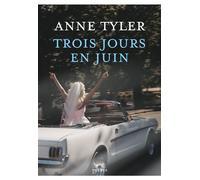 Trois jours en Juin - Anne Tyler - Phebus - broché - Roman