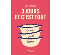 Trois jours et c'est tout - Julie Ambroise - Hello - broché - Roman