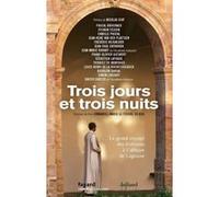 Trois jours et trois nuits Pascal Bruckner (Auteur), Thibault De Montaigu (Auteur), Louis-Henri de La Rochefoucauld (Auteur), Boualem Sansal (Auteur), Simon Liberati (Auteur), Xavier Darcos (Auteur), 