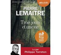 Trois jours et une vie: Livre audio 1 CD MP3 - Suivi d'une conversation entre l'auteur et le lecteur