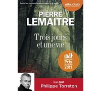 Trois jours et une vie: Livre audio 1 CD MP3 - Suivi d'une conversation entre l'auteur et le lecteur