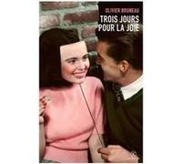 Trois jours pour la joie Olivier Bruneau (Auteur)