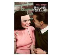Trois jours pour la joie - Olivier Bruneau - Le Tripode - broché - Roman