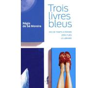 Trois Livres Bleus - Pas De Temps À Perdre - Zéro Tués - Le Libraire