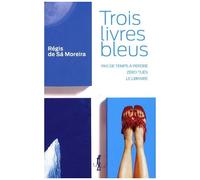 Trois Livres Bleus - Pas De Temps À Perdre - Zéro Tués - Le Libraire