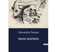 Trois Maîtres