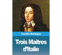 Trois Maîtres D'italie