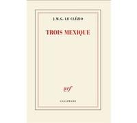 Trois Mexique