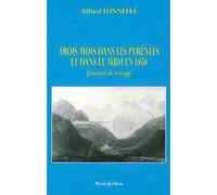 Trois mois dans les Pyrénées en 1858 - Alfred Tonnellé - Monhelios - broché - Beau livre
