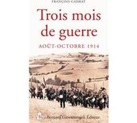 Trois mois de guerre François Gadrat (Auteur)