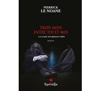 Trois mois entre toi et moi