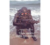 Trois Morts Dans Un Bateau - MAC LEAN Alistair - Ancre De Marine - broché - Roman