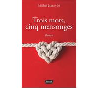 Trois mots, cinq mensonges - Michel Stanovici - Fauves Eds - broché - Roman