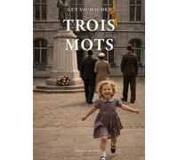 Trois mots - Guy Vachaudez - L'onde Eds De - broché - Roman