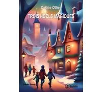 Trois Noëls magiques - Cathie Ollier - Ex Aequo - broché - Roman cadet