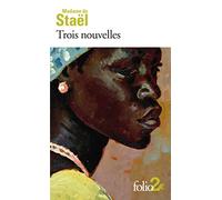 Germaine de Staël-Holstein – Trois nouvelles – Suivi de : Essai sur les fictions – Gallimard Poche